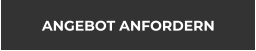 ANGEBOT ANFORDERN